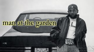 Kendrick Lamar – man at the garden Lyrics [upl. by Thaine131]