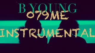 B Young  079ME INSTRUMENTAL Near Original [upl. by Oilla]