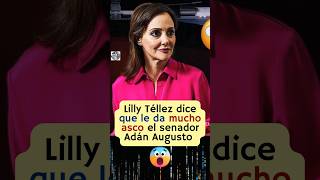 Lilly Téllez le dice ASCO al senador Adán Augusto 😱🤔 [upl. by Ileyan528]