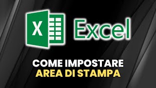 EXCEL Come Impostare Area di Stampa  Guida Pratica per Principianti [upl. by Atnauqal]