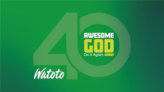 WATOTO PRAISE PARTY  BIG 40 CELEBRATION PART 2 [upl. by Ennaxxor]