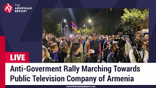 AntiGoverment Rally Marching Towards Public Television Company of Armenia [upl. by Felisha]