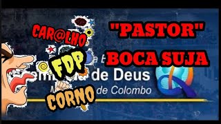 PASTOR DE COLOMBO NO PARANÃ COLOCA TERR0R NA MEMBRESIA E USA PALAVREADO SUJO COM LIDERADOS [upl. by Servetnick927]