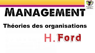 Les théories classiques de lorganisation  H Ford  Management [upl. by Sandro]