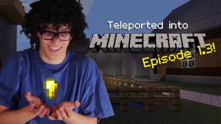 Teleported into Minecraft  Episode 13 [upl. by Danae738]