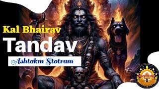 kal bhairav ashtakam  kal bhairav tandav stotram  kal bhairav song [upl. by Ifill]