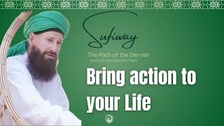 THE DERVISH DIARY  BRING ACTION TO YOUR LIFE [upl. by Sirenay]