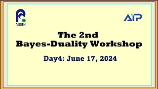 The 2nd BayesDuality Workshop 2024 day4 [upl. by Valerie]