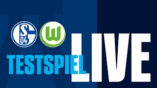 Testspiel RELIVE  FC Schalke 04 – VfL Wolfsburg [upl. by Nolitta]