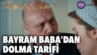 Hayat Şarkısı  Bayram Babadan Dolma Tarifi [upl. by Romelle]