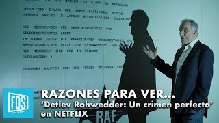 Detlev Rohwedder Un crimen perfecto en Netflix  Razones para Ver [upl. by Imij]