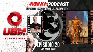 NOWAY PODCAST  episodio 20  MARCO MASO [upl. by Qulllon]