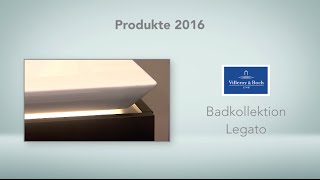 Villeroy amp Boch Badkollektion Legato [upl. by Yerga]