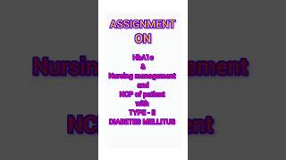 Assignment on HBA1C amp NCP of Typell Diabetes mellitus assignment diabetes hba1c nursingstudent [upl. by Paluas]