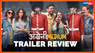 Angrezi Medium Trailer Review  Irrfan Khan wins our hearts  Kareena Kapoor Khan  Radhika Madan [upl. by Aiuqes]