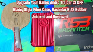 Unboxing and Review Andro Treiber CI OFF Blade Stiga Fiber Ca and Rasantar R 53 Rubber [upl. by Elvie]