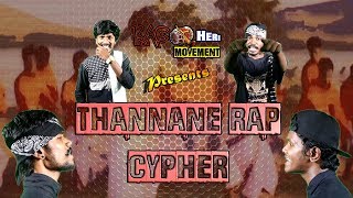 THANNANE RAP CYPHER  TAMIL RAP  TAMIL HIPHOP  KACHERI MOVEMENT  2017 [upl. by Rashida659]