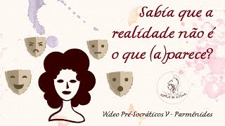 Pré Socráticos 5  Parmênides [upl. by Jarita]