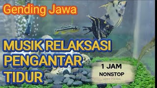 LAGU JAWA KLASIK PENGANTAR TIDUR NONSTOP 1 JAM  GENDING GAMELAN JAWA [upl. by Yokum]