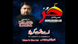 AY DASHT E KARBALA  Syed Kashif Raza  Ghulaman e Hur International noha Muharram 20201442 [upl. by Aicilehp]