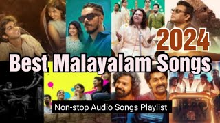 Best of Malayalam Songs 2024  Top 15  NonStop Audio Songs Playlist [upl. by Enale]