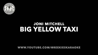 Joni Mitchell  Big Yellow Taxi  Karaoke [upl. by Llerrom111]