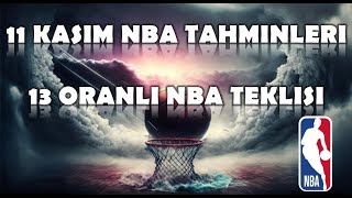 11 Kasım NBA Tahminleri  13 Oranlı NBA Teklisi [upl. by Ahsinelg509]