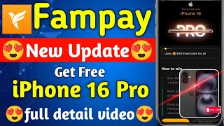 Fampay New Update 😍 Get Free iPhone 16 Pro  full detail video [upl. by Ciapas]