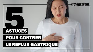 Astuces pour contrer le reflux gastrique [upl. by Nnyleak]