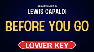 Lewis Capaldi  Before You Go  Karaoke Lower Key [upl. by Tessil]