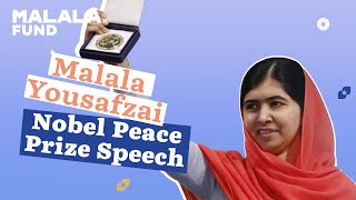 Malala Yousafzai Nobel Peace Prize Speech [upl. by Dubenko]