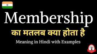 Membership meaning in Hindi  Membership ka kya matlab hota hai  English to Hindi [upl. by Ringler]