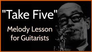 Take Five Melody Lesson for Guitarists [upl. by Aubine]