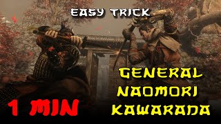 SEKIRO BOSS GUIDES  How To Easily Kill General Naomori Kawarada In 1 Minute [upl. by Ycnalc]