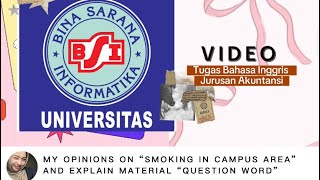 MY OPINIONS ON “SMOKING IN CAMPUS AREA” AND EXPLAIN MAATERIAL “QUESTION WORD” [upl. by Bernarr]