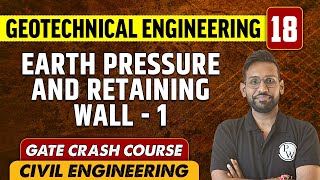 Geotechnical Engineering 18 l Earth Pressure and Retaining Wall l CE  GATE Crash Course [upl. by Llennor]