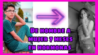 Mi transición De Hombre a Mujer  7 meses en hormonas  LA CONTRERAS [upl. by Nnire]