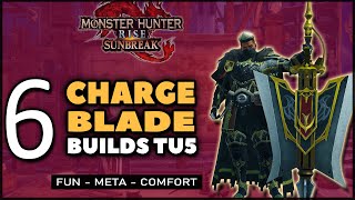 MHR Sunbreak  NEW Best Charge Blade Builds  TU5 [upl. by Niamrahc]