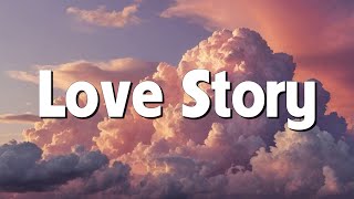 Love Story  Taylor Swift Lyrics [upl. by Htiekel182]