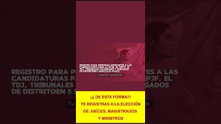 ✅⚖️📢DE ESTA FORMA ✅⚖️📢TE INSCRIBES AL PROCESO DE ELECCIÓN DE JUECES MAGISTRADOS Y MINISTROS✅⚖️📢 [upl. by Dadivitan]