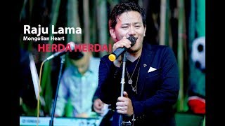 Herda Herdai  Raju Lama Mongolian Heart [upl. by Leodora734]