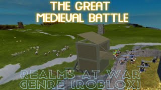 The Great Medieval Battle ROBLOX Realms At War Commentary [upl. by Miltie]