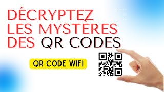 Décryptez les mystères des QR Codes en 5 minutes [upl. by Greysun]