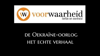 De Oekraïne oorlog  het echte verhaal Vanaf 1930 uur httpsvideowaarheidnlp13642 [upl. by Aguste]