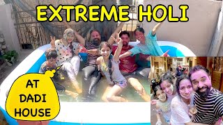 Extreme Holi at Dadi House  Harpreet SDC [upl. by Dianuj]