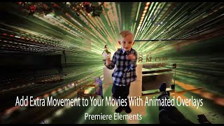 Animated Overlays in Premiere Elements [upl. by Pattani]