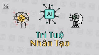 Trí Tuệ Nhân Tạo [upl. by Orvah]