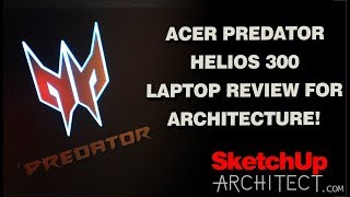 Acer Predator Helios 300 Laptop Review for Architecture [upl. by Anoif835]