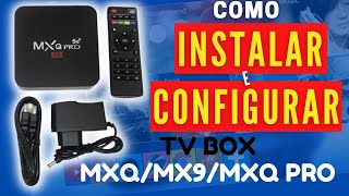 Como Instalar e Configurar TV Box MXQ Pro 4k 5G MXQ MX9 [upl. by Nnylsaj646]