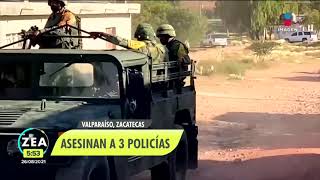 Asesinan a 3 policías en Valparaíso Zacatecas  Noticias con Francisco Zea [upl. by Amari734]